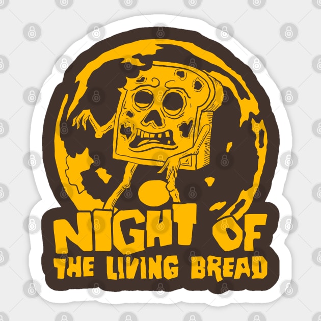 Night of the living bread (Mono) Sticker by nickbeta